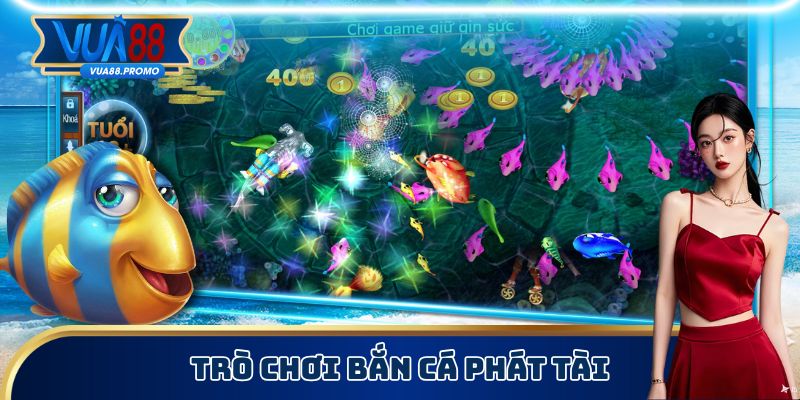 Siêu phẩm Bắn Cá Phát Tài