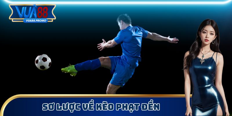 Kèo Phạt Đền Vua88 - Chiến Thuật Phân Tích Để Chiến Thắng 1 Sơ lược về kèo phạt đền